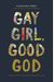 Gay Girl, Good God: The Story Of Who I Was, And Who God Has Always Been