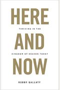 Here and Now: Thriving in the Kingdom of Heaven Today