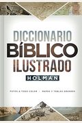 Diccionario BíBlico Ilustrado Holman: Fotos A Todo Color / Mapas Y Tablas Grandes
