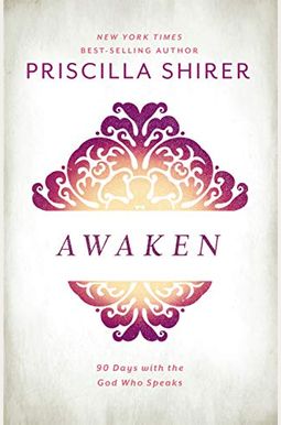 Awaken: 90 Days With The God Who Speaks Awaken: 90 Days With The God Who Speaks