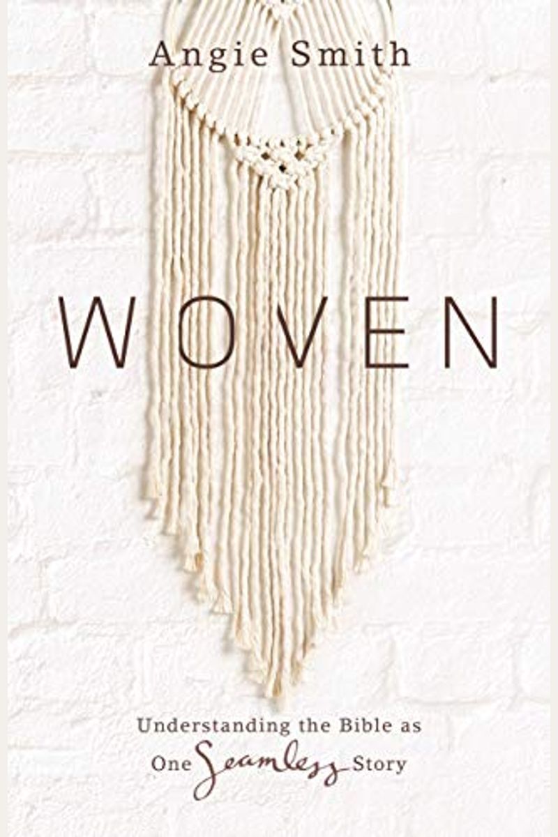 Woven: Understanding The Bible As One Seamless Story