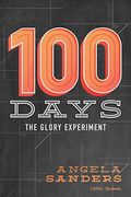 100 Days - Bible Study Book: The Glory Experiment