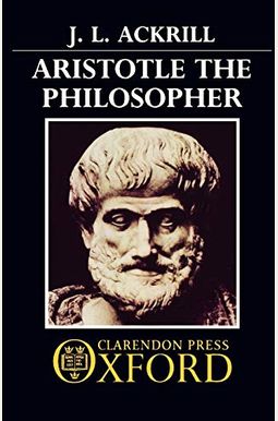 Buy Aristotle The Philosopher Book By: J L Ackrill