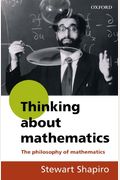 Thinking About Mathematics: The Philosophy Of Mathematics