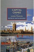 Capital Crimes: London Mysteries (British Library Crime Classics)