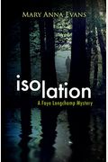 Isolation: A Faye Longchamp Mystery