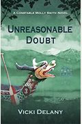 Unreasonable Doubt (Constable Molly Smith Novels)