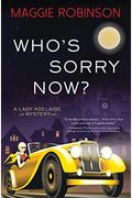 Who's Sorry Now? (Lady Adelaide Mysteries)