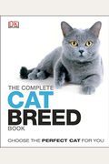 The Complete Cat Breed Book: Choose the Perfect Cat for You