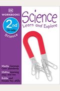 Dk Workbooks: Science, Second Grade: Learn And Explore