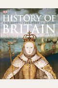 History Of Britain And Ireland: The Definitive Visual Guide