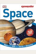 Eye Wonder: Space: Open Your Eyes To A World Of Discovery