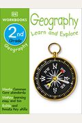 Dk Workbooks: Geography, Second Grade: Learn And Explore