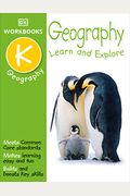 Dk Workbooks: Geography, Kindergarten: Learn And Explore