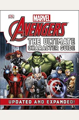 Marvel The Avengers: The Ultimate Character Guide Marvel The Avengers: The Ultimate Character Guide