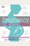 The Pregnancy Encyclopedia: All Your Questions Answered