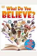 What Do You Believe?: Big Questions About Religion