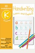 Dk Workbooks: Handwriting: Printing, Kindergarten: Learn And Explore