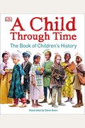 A Child Through Time: The Book Of Children's History