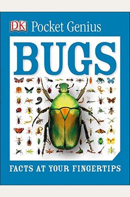Pocket Genius: Bugs: Facts At Your Fingertips Pocket Genius: Bugs: Facts At Your Fingertips