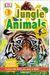 DK Readers L1: Jungle Animals: Discover the Secrets of the Jungle!