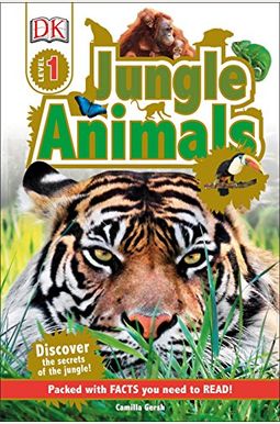DK Readers L1: Jungle Animals: Discover the Secrets of the Jungle!