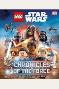 Lego Star Wars: Chronicles of the Force: Discover the Story of Lego(r) Star Wars Galaxy (Library Edition)