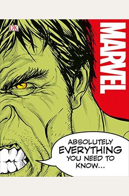 Marvel Absolutely Everything You Need to Know Marvel Absolutely Everything You Need to Know
