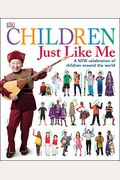 Children Just Like Me: A New Celebration Of Children Around The World