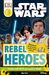 Dk Readers L3: Star Wars: Rebel Heroes: Discover The Resistance And The Rebel Alliance