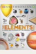 The Elements Book: A Visual Encyclopedia Of The Periodic Table
