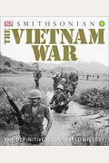The Vietnam War: The Definitive Illustrated History