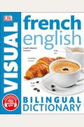 Frenchâ English Bilingual Visual Dictionary