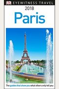 Dk Eyewitness Travel Guide Paris: 2018