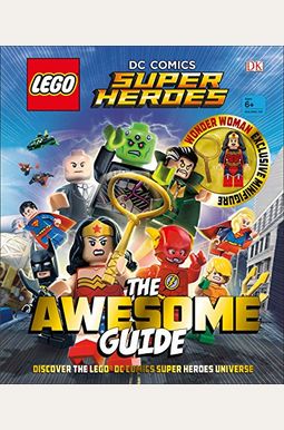 Lego® Dc Comics Super Heroes The Awesome Guide (Library Edition) Lego® Dc Comics Super Heroes The Awesome Guide (Library Edition)