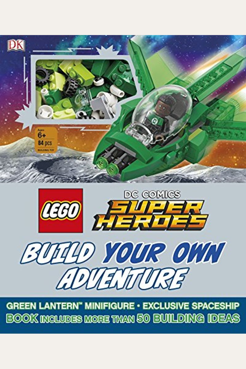Lego Dc Comics Super Heroes Build Your Own Adventure [With Toy]