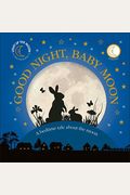 Good Night, Baby Moon: A Bedtime Tale About The Moon