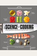 The Science Of Cooking: Every Question Answered To Perfect Your Cooking
