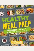 Healthy Meal Prep: Time-Saving Plans To Prep And Portion Your Weekly Meals