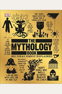 The Mythology Book: Big Ideas Simply Explained The Mythology Book: Big Ideas Simply Explained