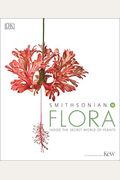 Flora: Inside The Secret World Of Plants