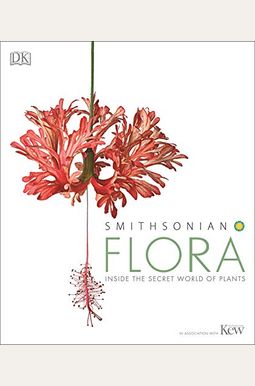 Flora: Inside The Secret World Of Plants Flora: Inside The Secret World Of Plants