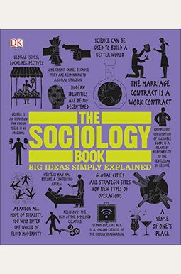 The Sociology Book: Big Ideas Simply Explained The Sociology Book: Big Ideas Simply Explained