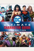 Dc Comics Ultimate Character Guide, New Edition