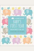 Baby's First Year: Memories For Life - A Keepsake Journal Of Milestone Moments