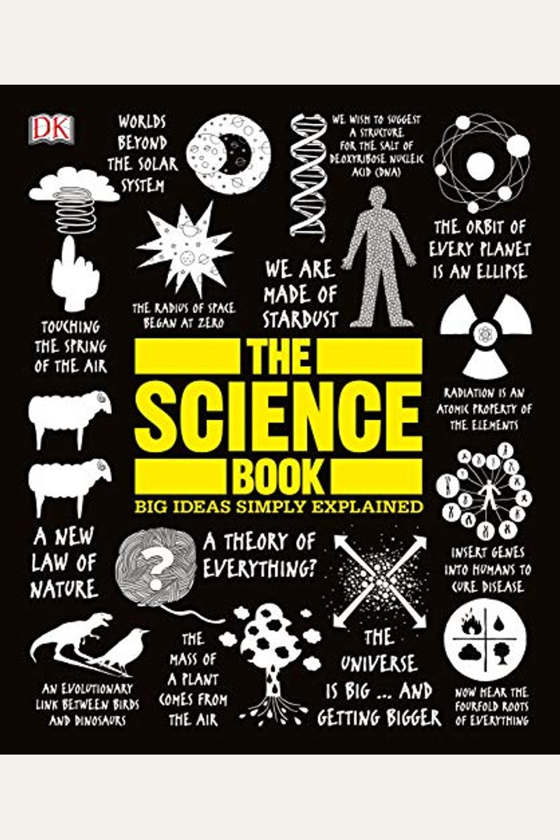 The Science Book: Big Ideas Simply Explained