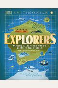 Explorers: Amazing Tales Of The World's Greatest Adventures