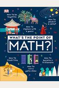 What's The Point Of Math?