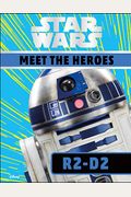 Star Wars Meet The Heroes R2-D2