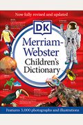 Merriam-Webster Children's Dictionary, New Edition: Features 3,000 Photographs And Illustrations